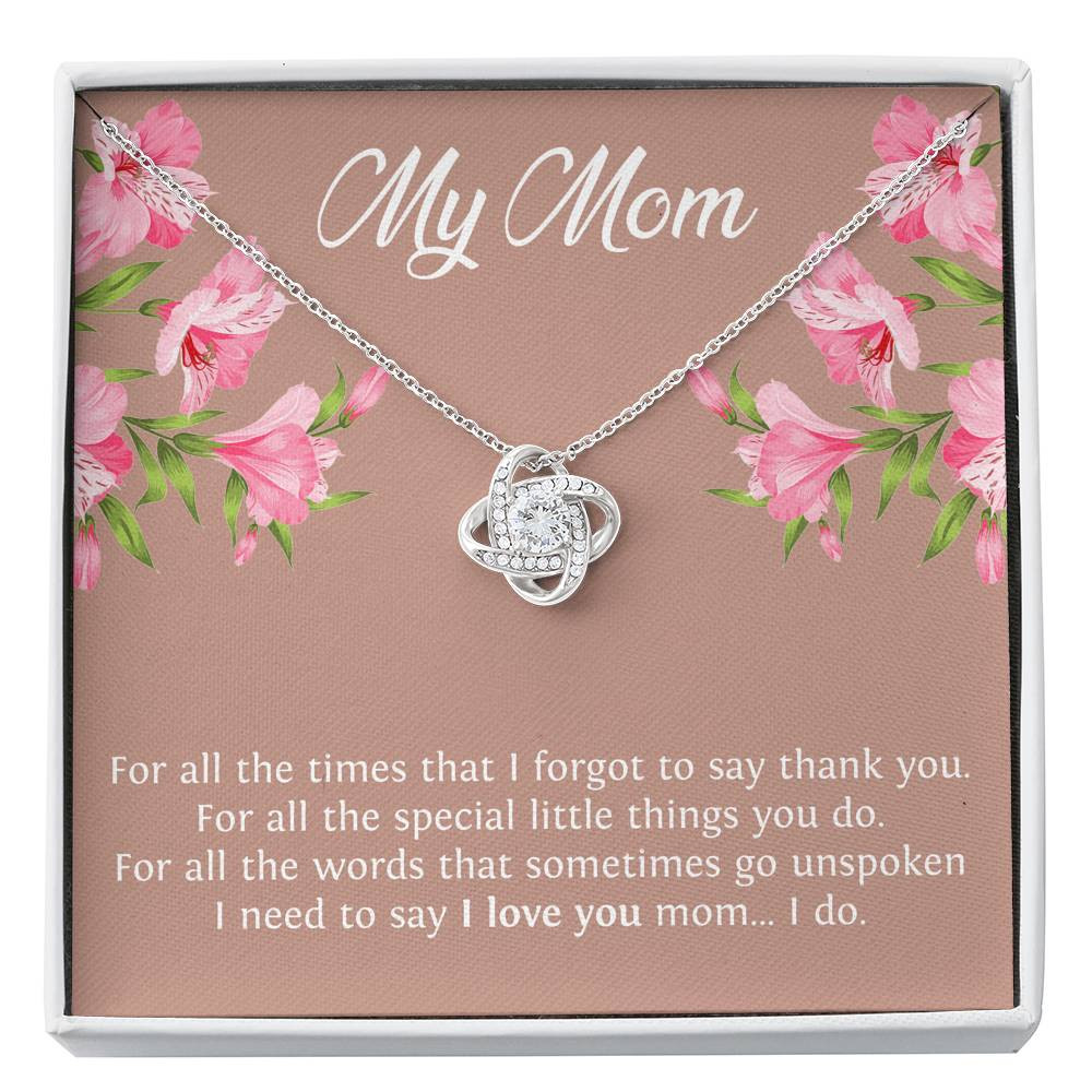 To My Mom Gifts, I Need To Say I Love You, Love Knot Necklace For Women, Birthday Mothers Day Present From Son Daughter