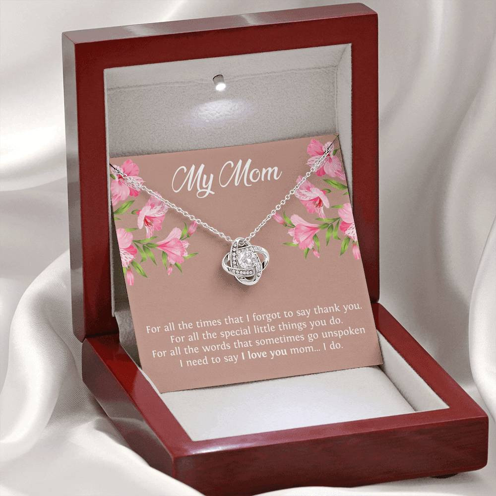 To My Mom Gifts, I Need To Say I Love You, Love Knot Necklace For Women, Birthday Mothers Day Present From Son Daughter