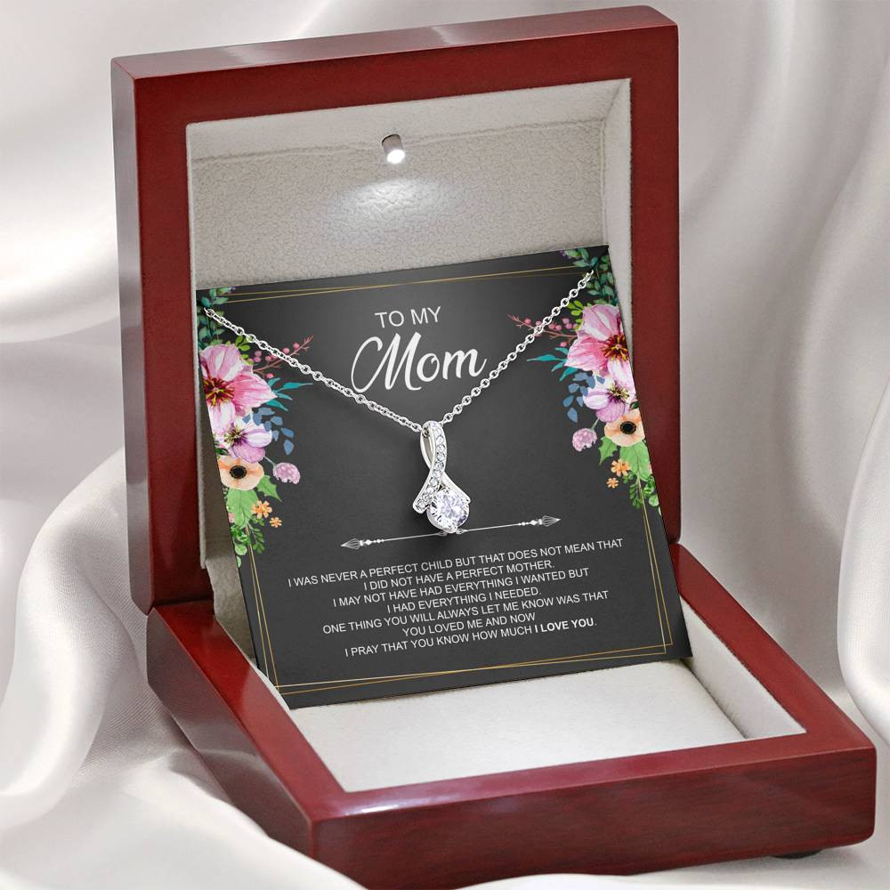 To My Mom Gifts, I Was Never A Perfect Child, Alluring Beauty Necklace For Women, Birthday Mothers Day Present From Son Daughter