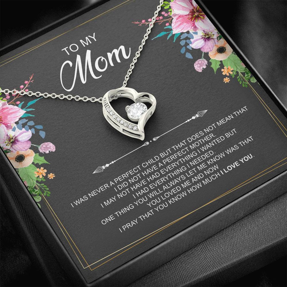 To My Mom Gifts, I Was Never A Perfect Child, Forever Love Heart Necklace For Women, Birthday Mothers Day Present From Son Daughter