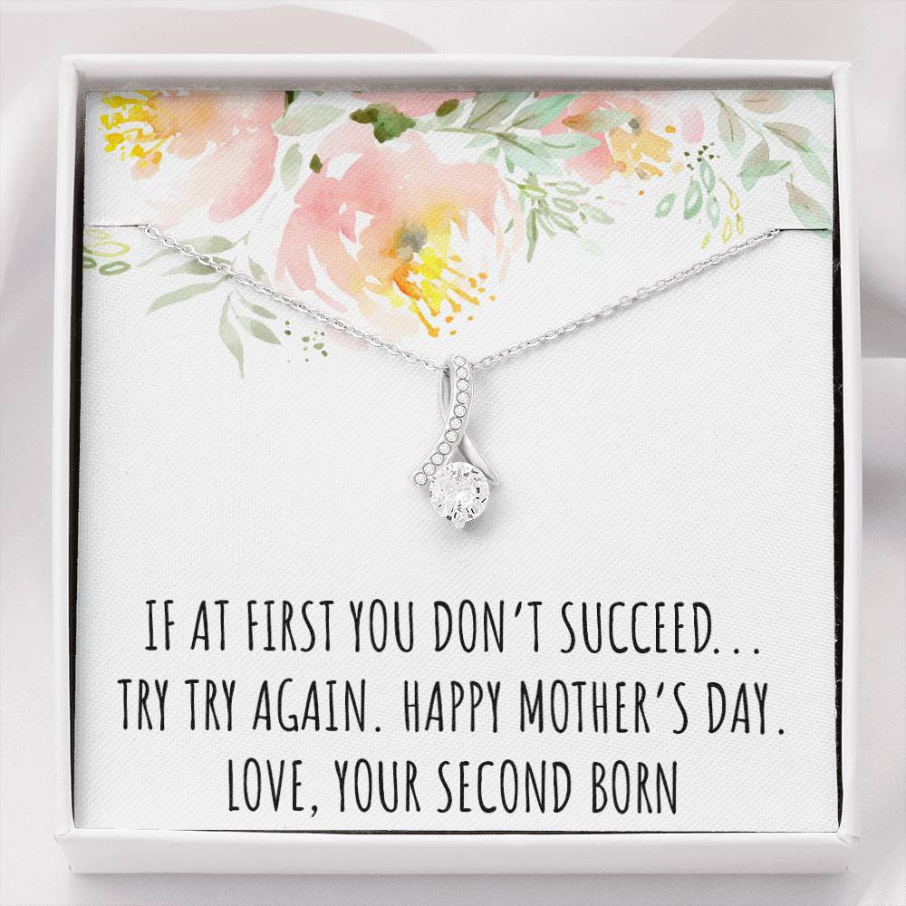 To My Mom Gifts, If At First You Don’t, Alluring Beauty Necklace For Women, Mothers Day Present From Second Born Child