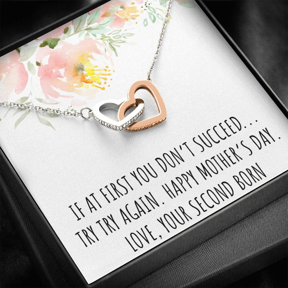 To My Mom Gifts, If At First You Don’t, Interlocking Heart Necklace For Women, Mothers Day Present From Second Born Child