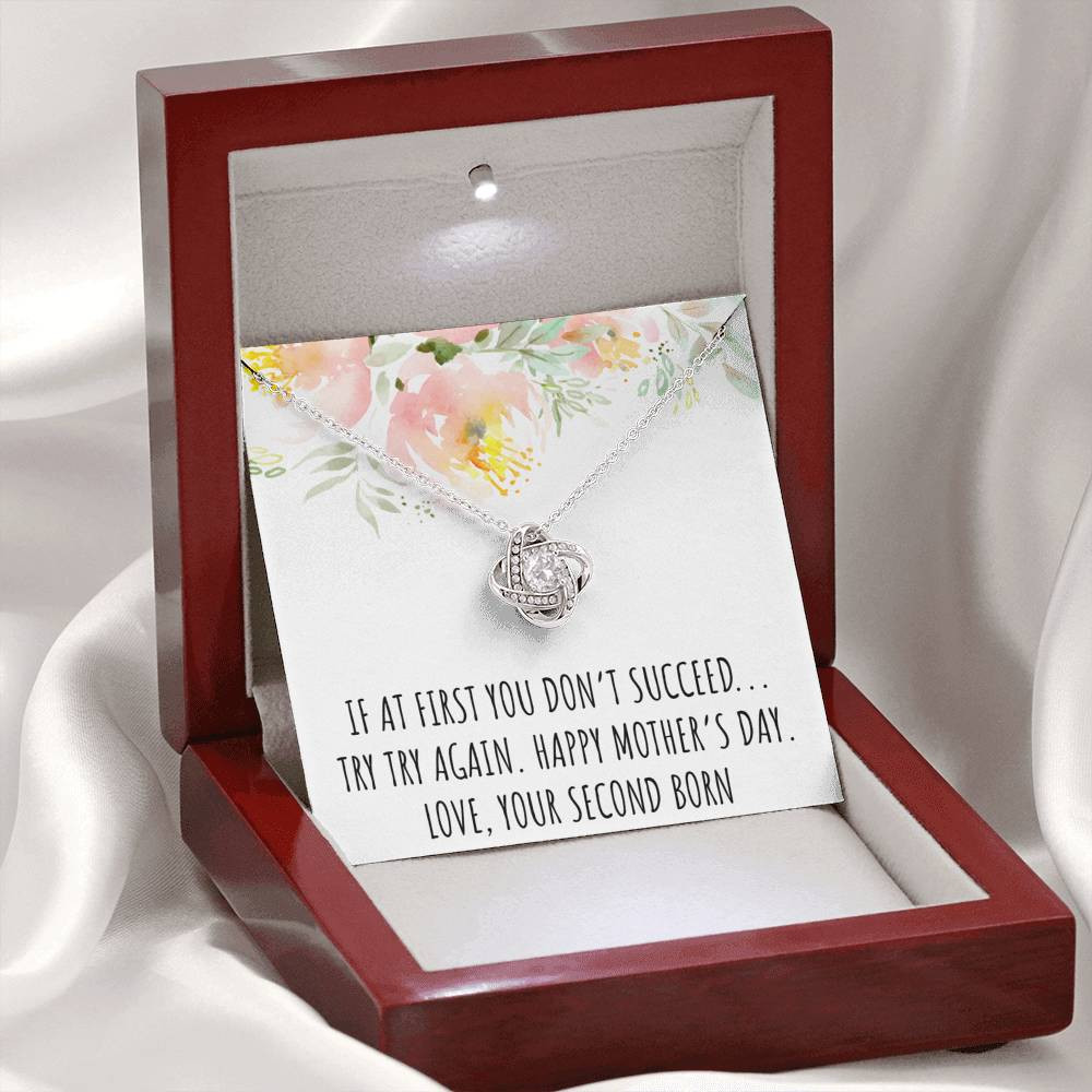 To My Mom Gifts, If At First You Don’t, Love Knot Necklace For Women, Mothers Day Present From Second Born Child