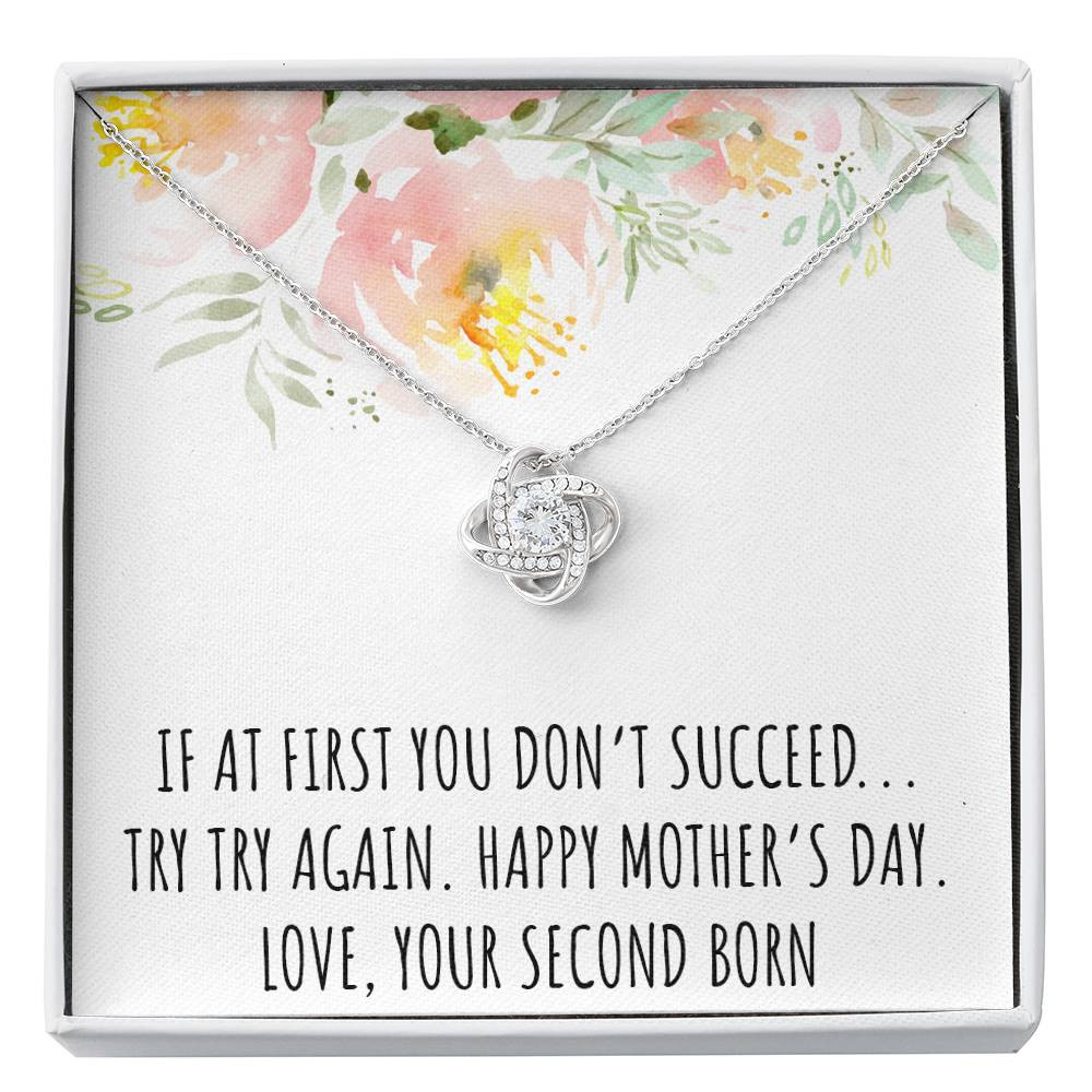 To My Mom Gifts, If At First You Don’t, Love Knot Necklace For Women, Mothers Day Present From Second Born Child