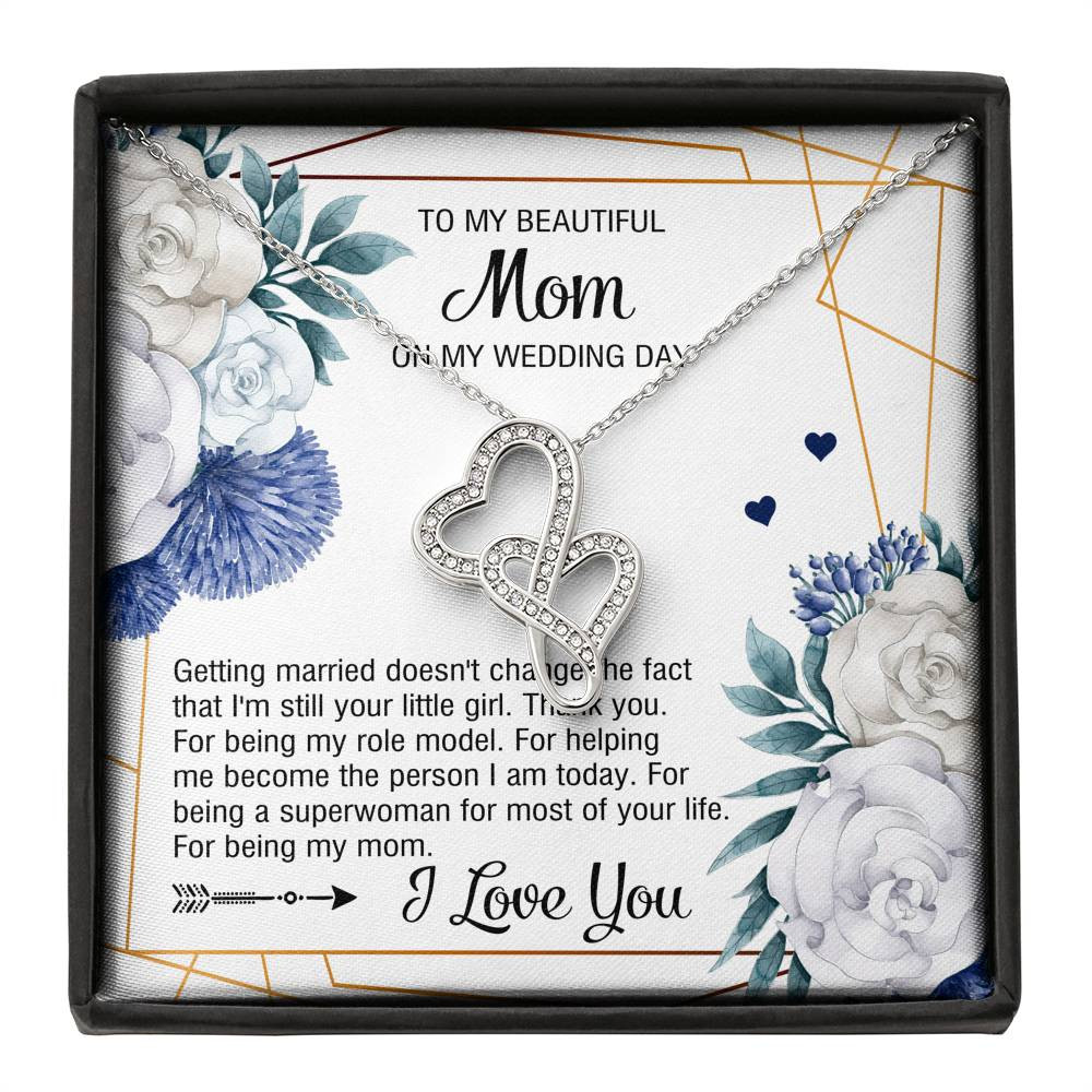 To My Mom Gifts, I’m Still Your Little Girl, Double Heart Necklace For Women, Wedding Day Thank You Ideas From Daughter