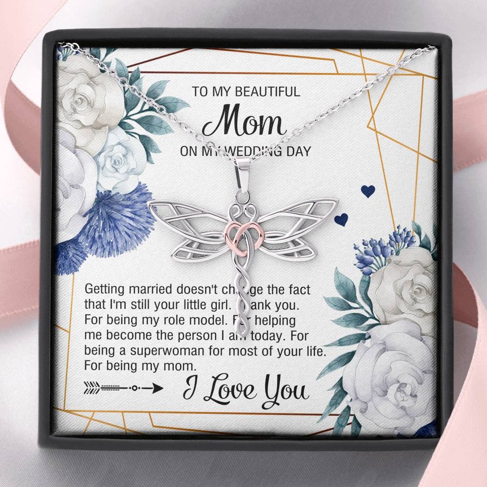 To My Mom Gifts, I’m Still Your Little Girl, Dragonfly Necklace For Women, Wedding Day Thank You Ideas From Daughter