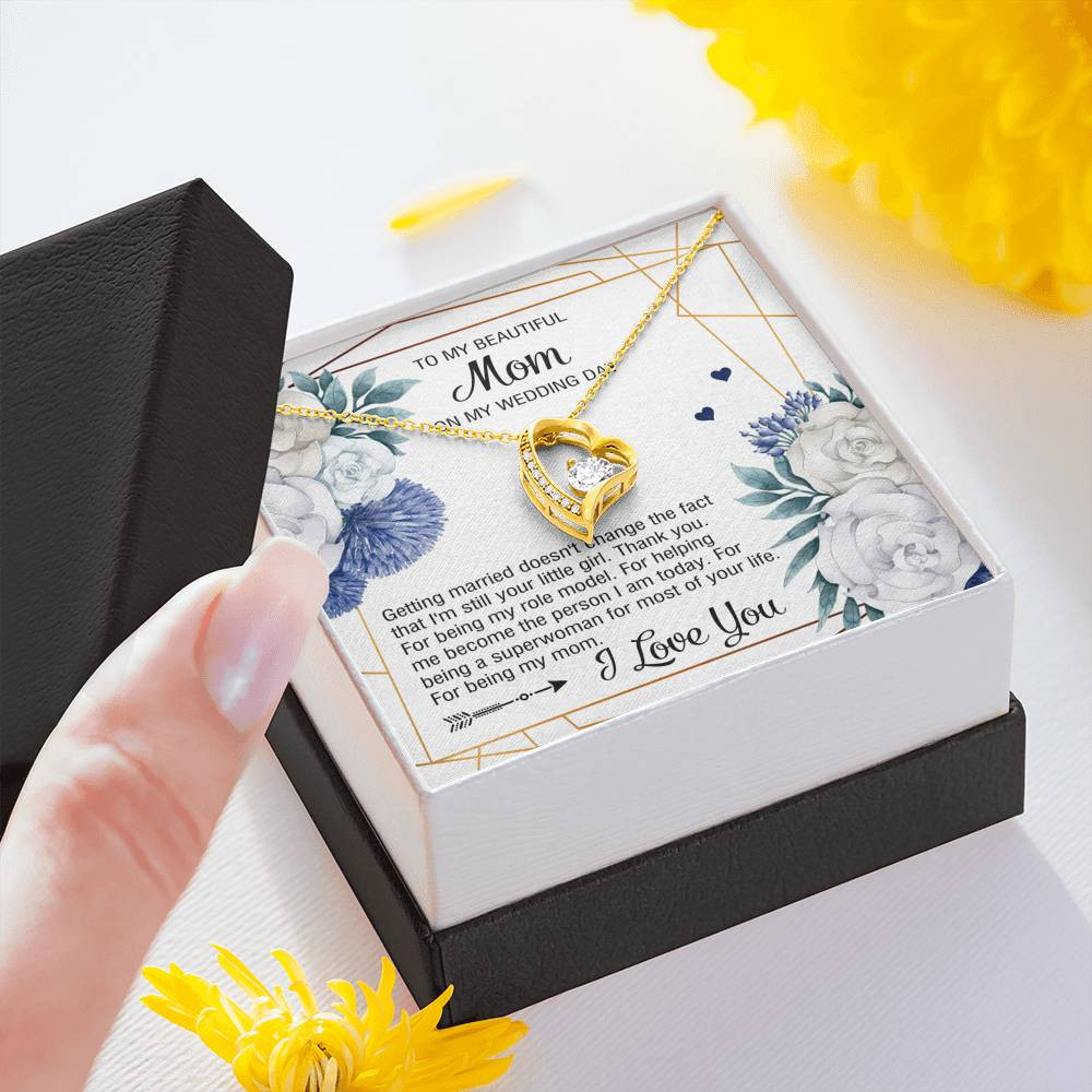 To My Mom Gifts, I’m Still Your Little Girl, Forever Love Heart Necklace For Women, Wedding Day Thank You Ideas From Daughter