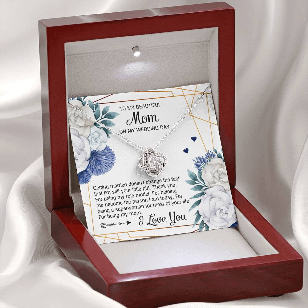 To My Mom Gifts, I’m Still Your Little Girl, Love Knot Necklace For Women, Wedding Day Thank You Ideas From Daughter