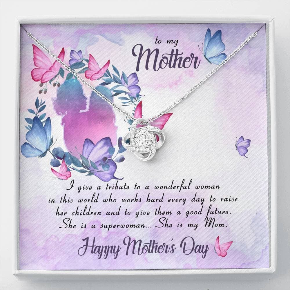 To My Mother I Give A Tribute Love Knot Necklace