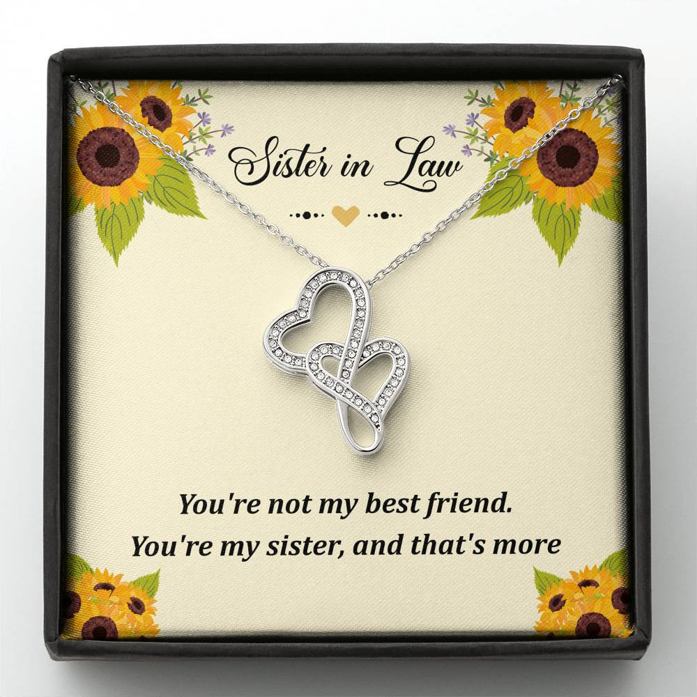 To My Sister-in-law Gifts, You’re Not My Best Friend, Double Heart Necklace For Women, Birthday Present Idea From Sister