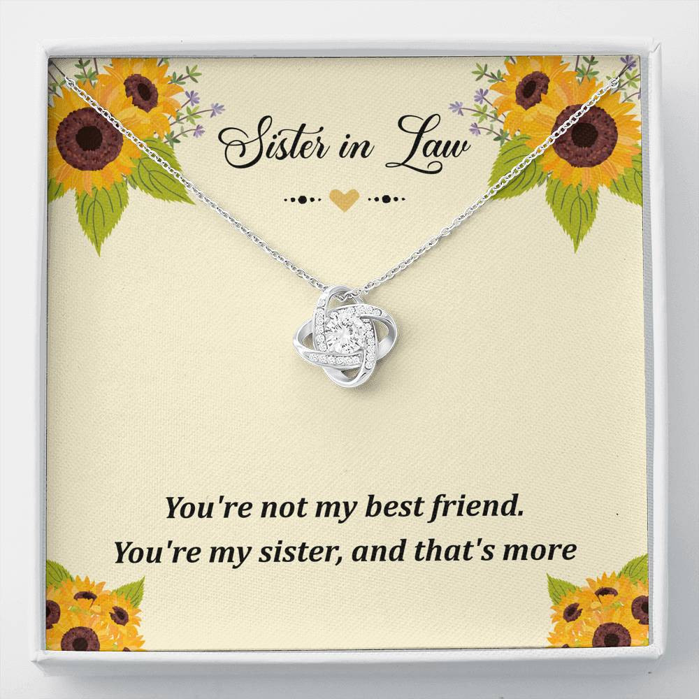 To My Sister-in-law Gifts, You’re Not My Best Friend, Love Knot Necklace For Women, Birthday Present Idea From Sister