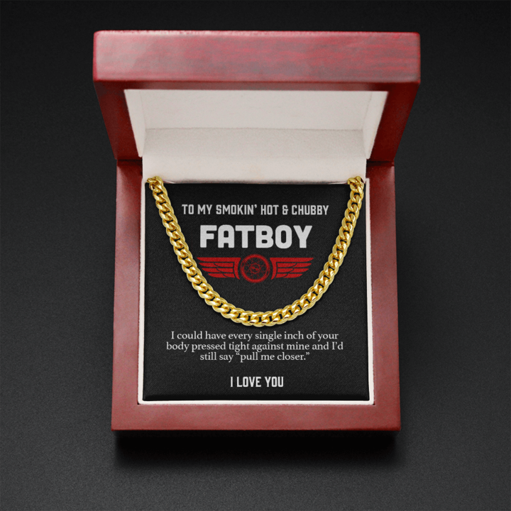 To My Smokin’ hot & chubby Fatboy Biker Necklace – Pull Me Closer Cuban Link Chain Necklace