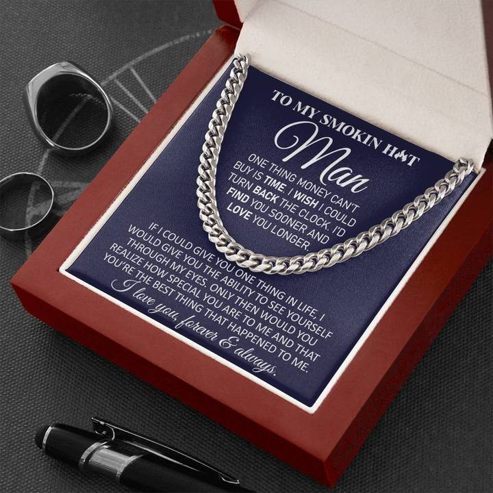To My Smokin Hot Man – Find You Sooner and Love You Longer Cuban Link Chain Necklace