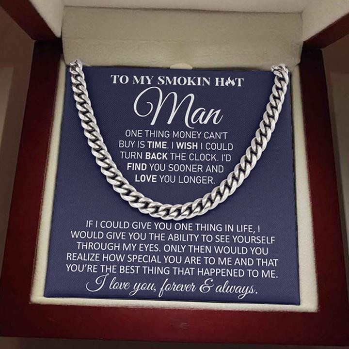 To My Smokin Hot Man – Find You Sooner and Love You Longer Cuban Link Chain Necklace