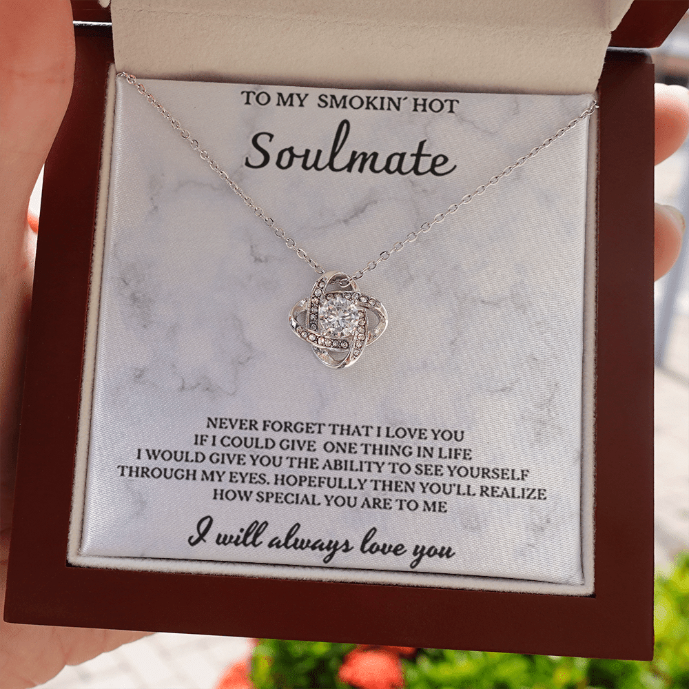 To My Smokin Hot SoulMate | Love Knot Necklace