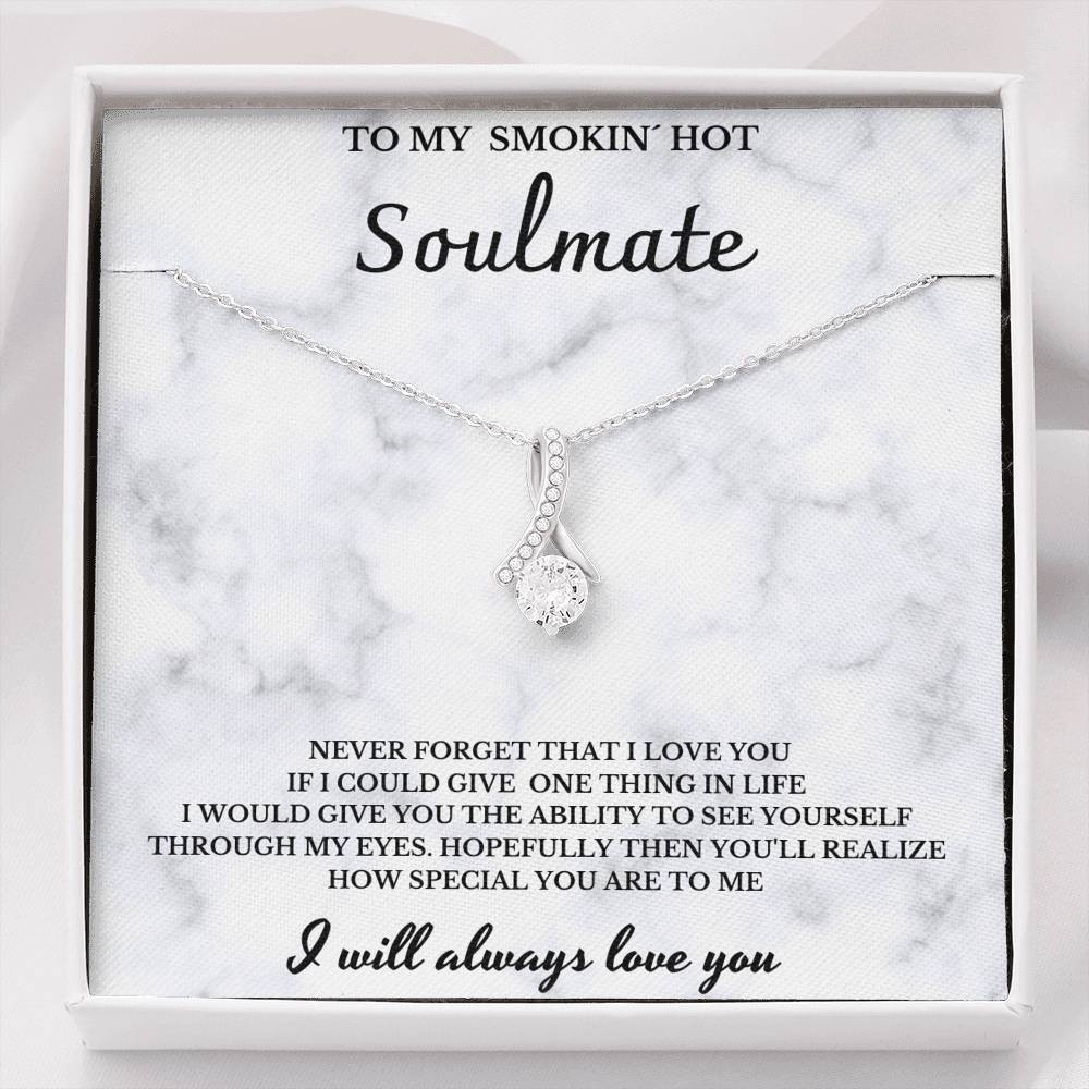 To My Smokin Hot SoulMate Alluring Necklace