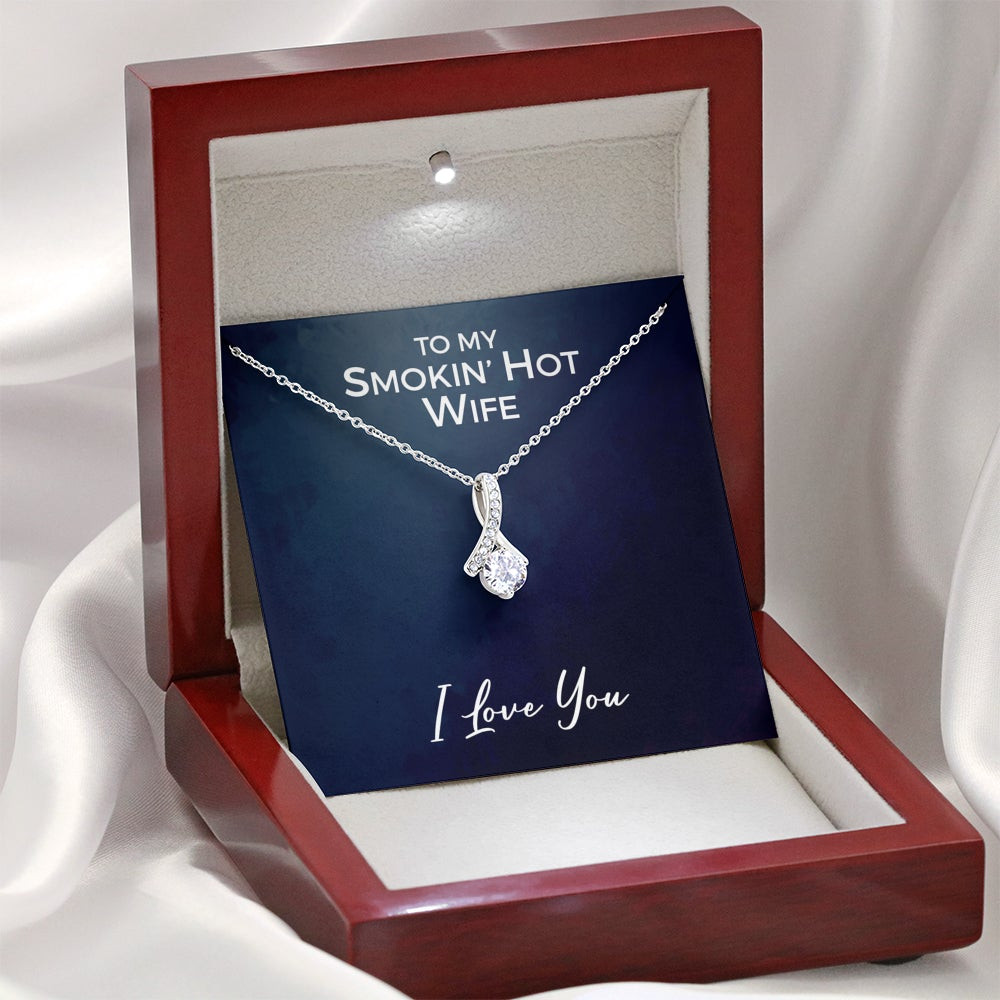 To My Smokin’ Hot Wife, I Love You – Alluring Beauty Necklace