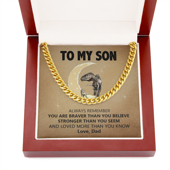 To My Son – You Are Brave Than You Believe – Cuban Link Chain Necklace