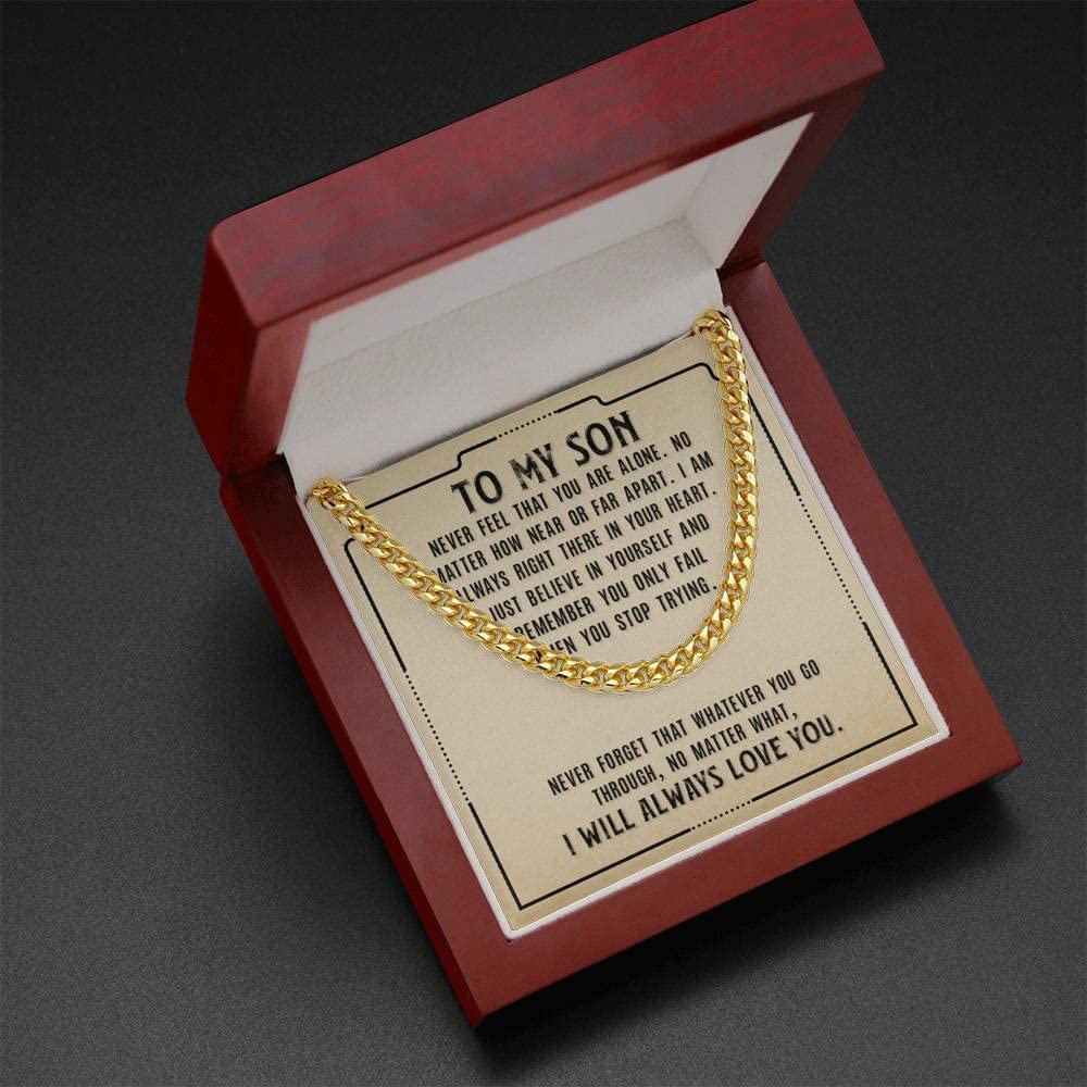 To My Son I Love You Never Forget That Whatever You Go Through Cuban Link Chain Necklace With Message Card Gift For Son