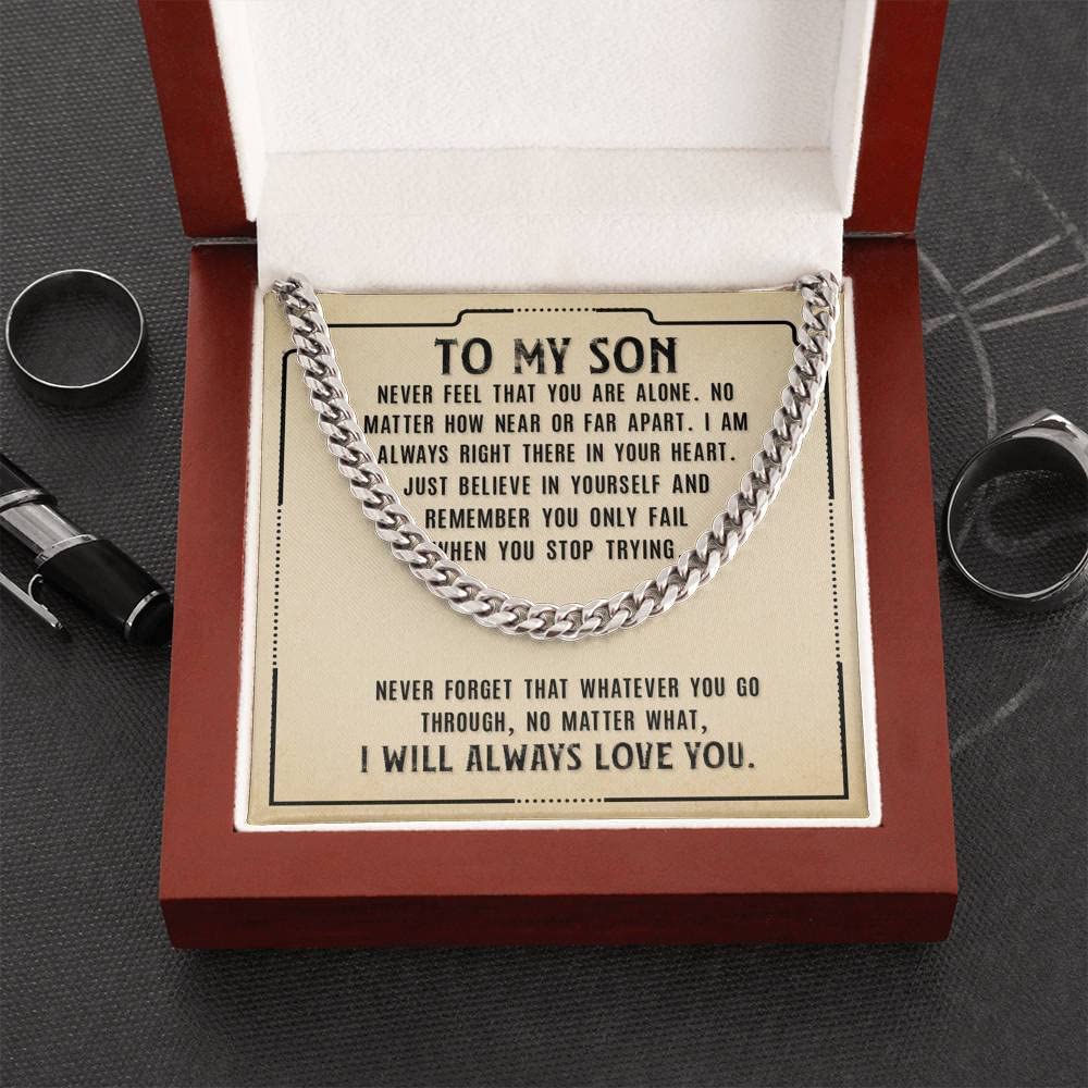 To My Son I Love You Never Forget That Whatever You Go Through Cuban Link Chain Necklace With Message Card Gift For Son