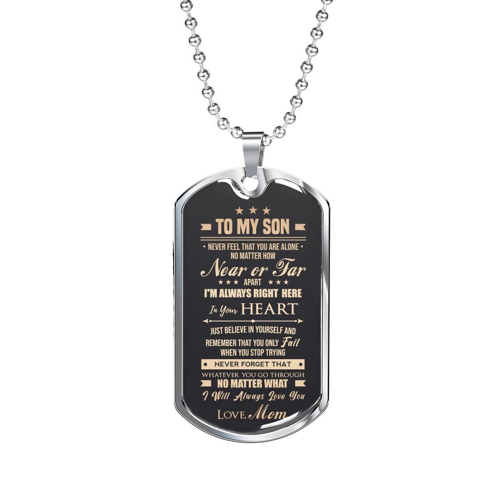 To My Son Just Believe In Yourself Love Mom Dog Tag Necklace