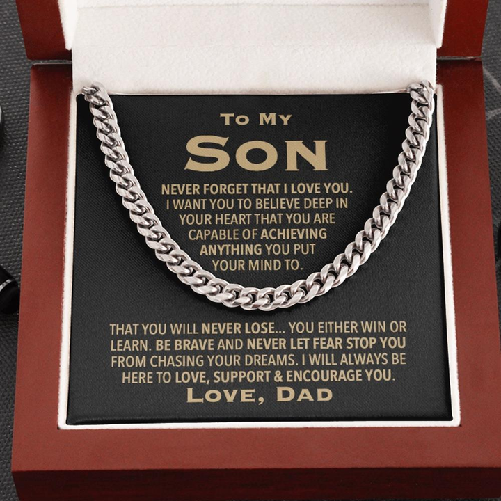 To My Son Necklace – I Will Always Be Here To Love, Support & Encourage You – Cuban Link Chain Necklace