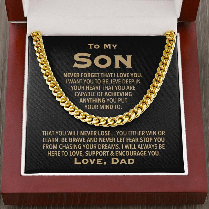 To My Son Necklace – I Will Always Be Here To Love, Support & Encourage You – Cuban Link Chain Necklace