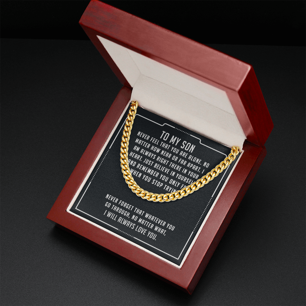 To My Son Necklace – Never Fell That You Are Alone, Birthday Gift for Son, Best Gift Idea for Son, Cuban Link Chán