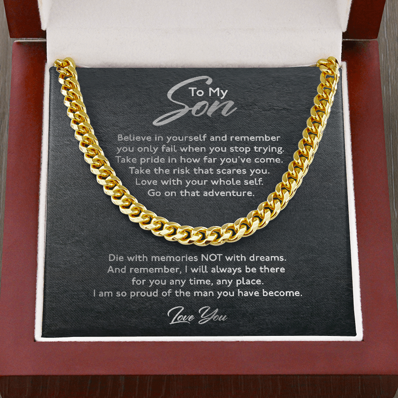 To My Son Necklace Gift – Take pride in how far you’ve come Take the risk that scares you Love with your whole self Cuban Link Chain Necklace From Mom, Dad