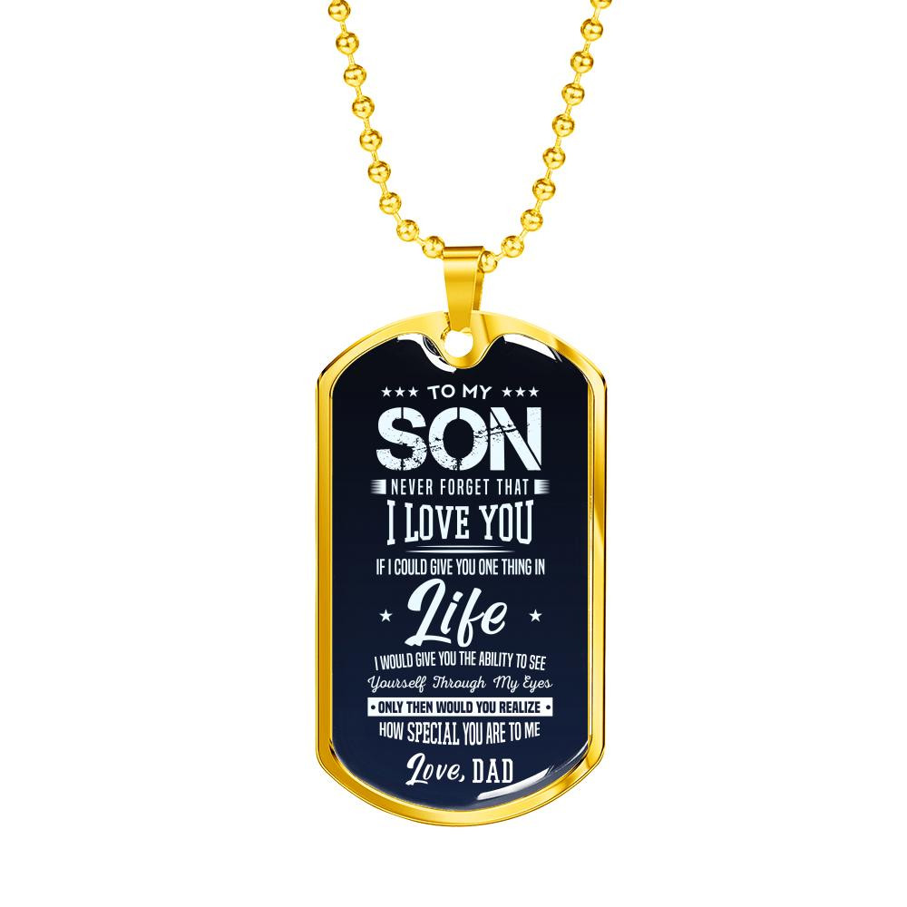 To My Son See Yourself Through My Eyes Love Dad Dog Tag Necklace
