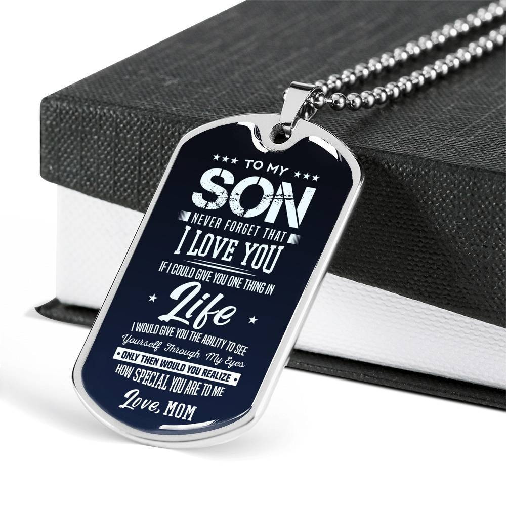 To My Son See Yourself Through My Eyes Love Mom Dog Tag Necklace