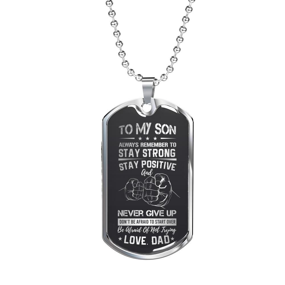 To My Son Stay Strong Stay Positive Military Dog Tag Necklace