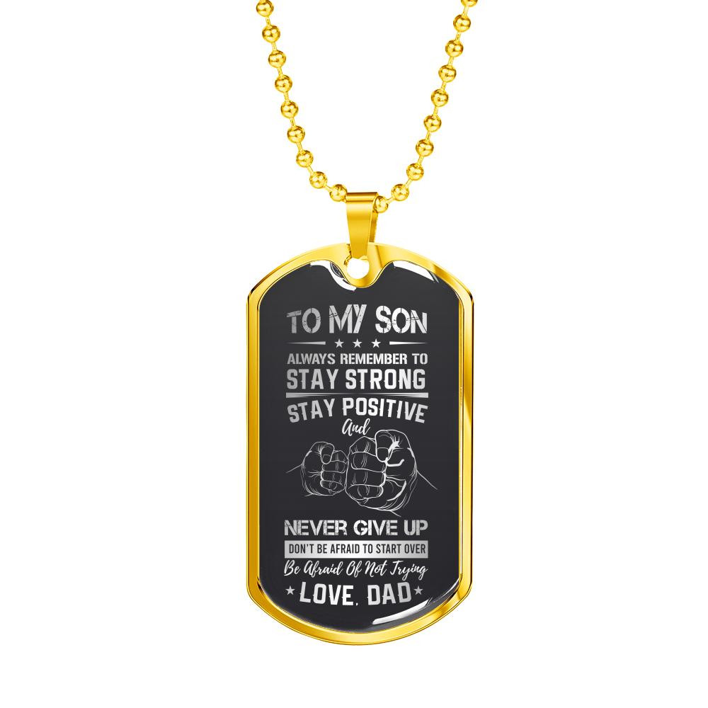 To My Son Stay Strong Stay Positive Military Dog Tag Necklace