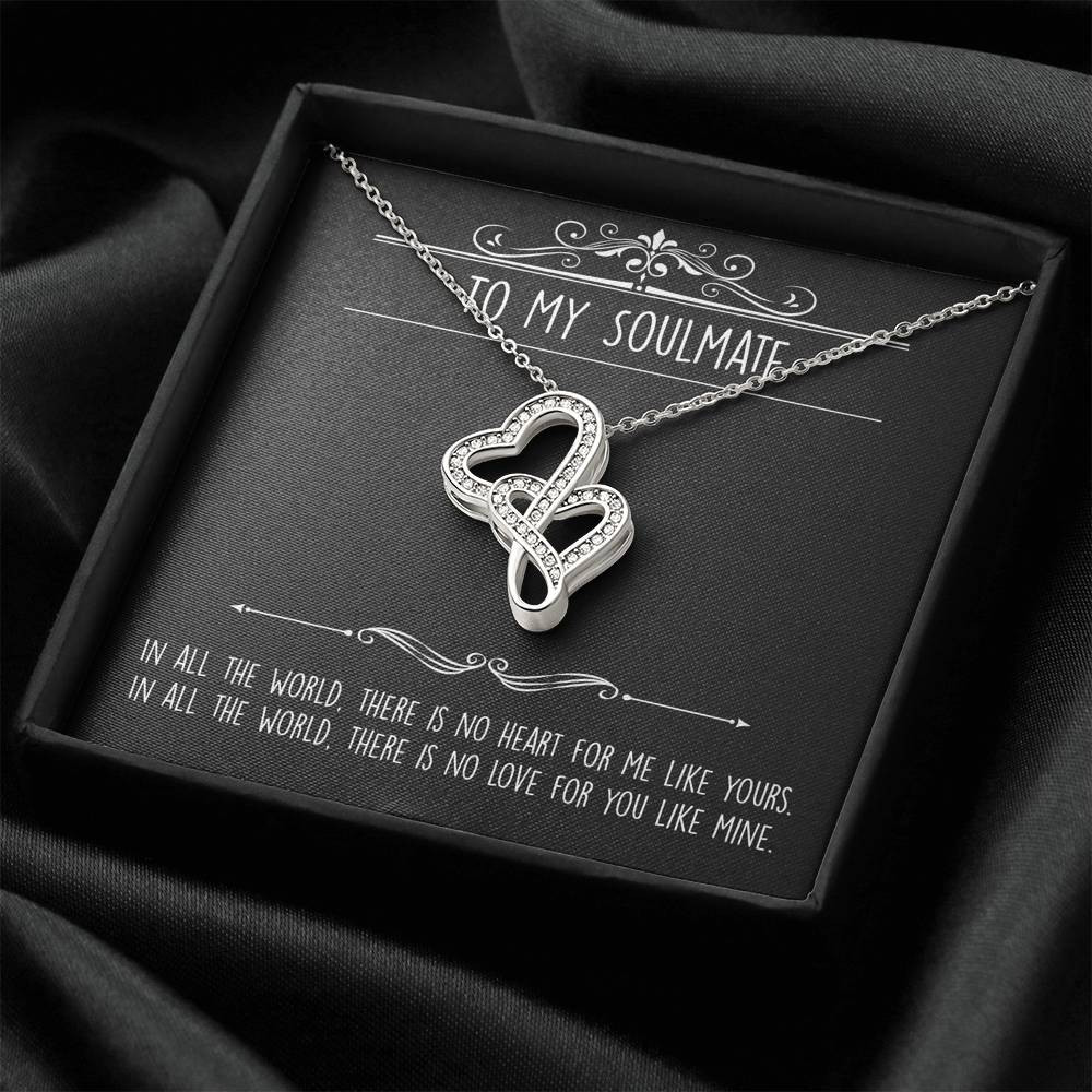 To My Soulmate, In All the World, Double Heart Necklace For Girlfriend, Anniversary Birthday Valentines Day Gifts From Boyfriend