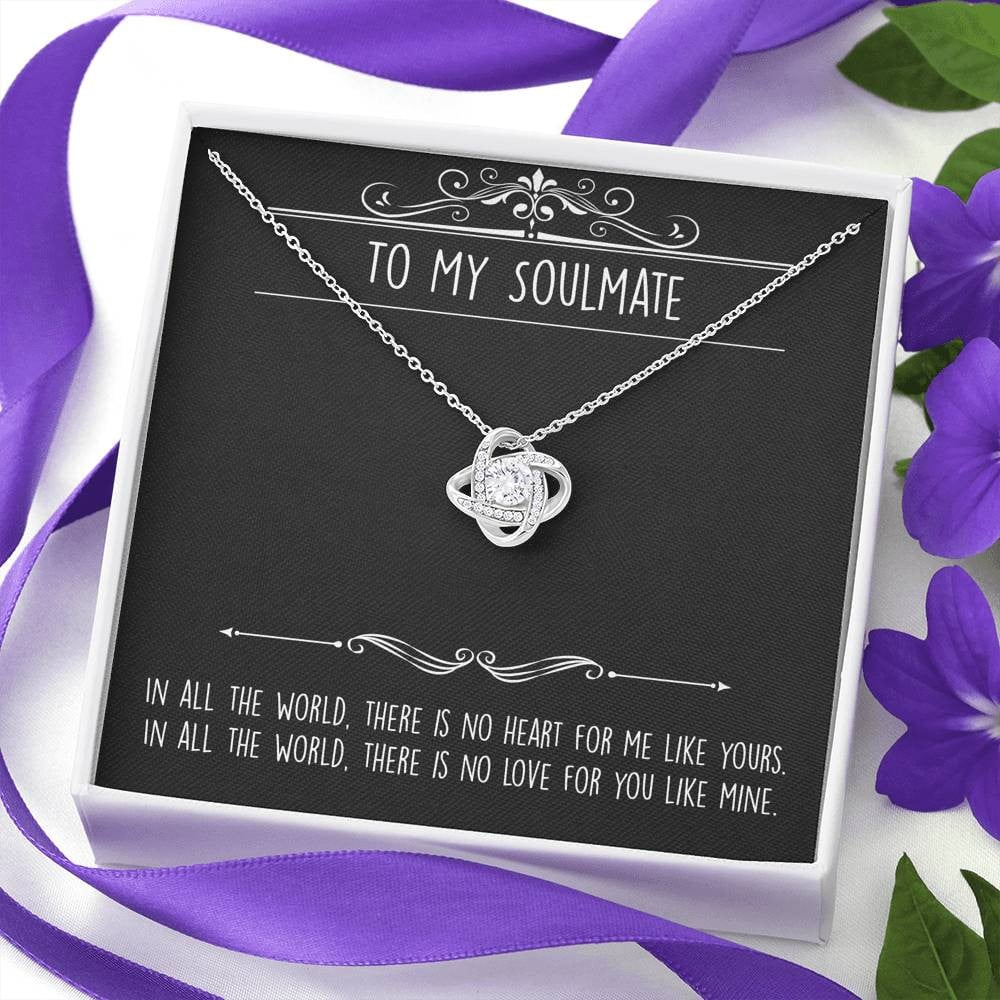 To My Soulmate, In All the World, Love Knot Necklace For Girlfriend, Anniversary Birthday Valentines Day Gifts From Boyfriend