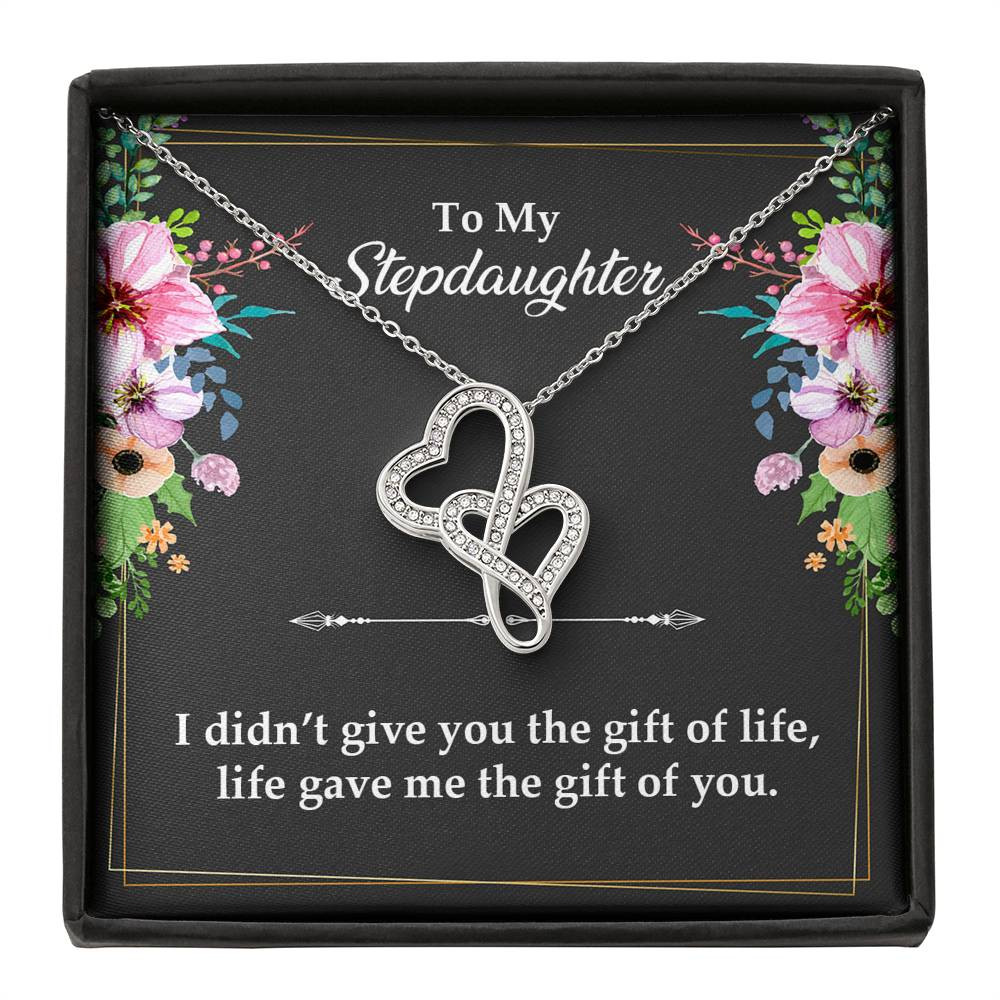 To My Stepdaughter Gifts, I Didn’t Give You The Gift Of Life, Double Heart Necklace For Women, Birthday Present Idea From Stepmom Stepdad