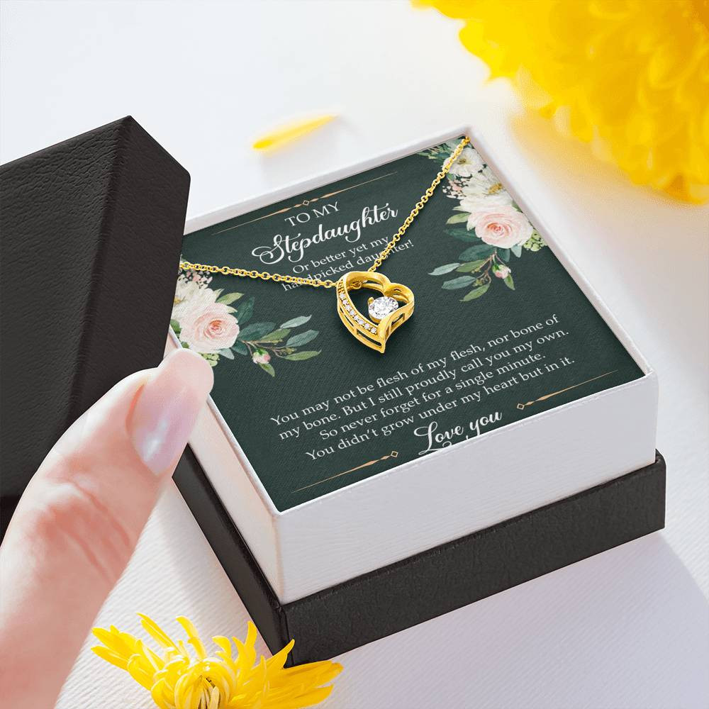 To My Stepdaughter Gifts, You May Not Be Flesh Of My Flesh, Forever Love Heart Necklace For Women, Birthday Present Idea From Stepmom Stepdad