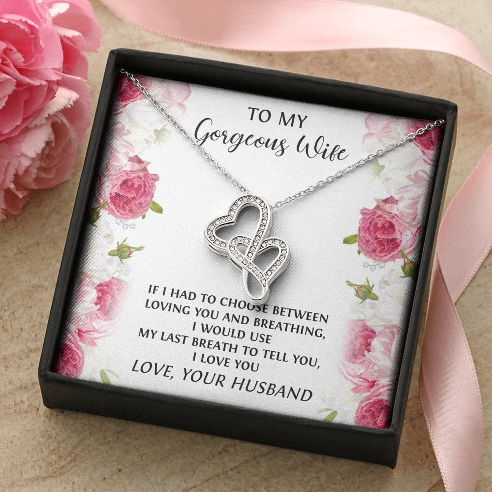 To My Wife, If I had To Choose, Double Heart Necklace For Women, Anniversary Birthday Gifts From Husband