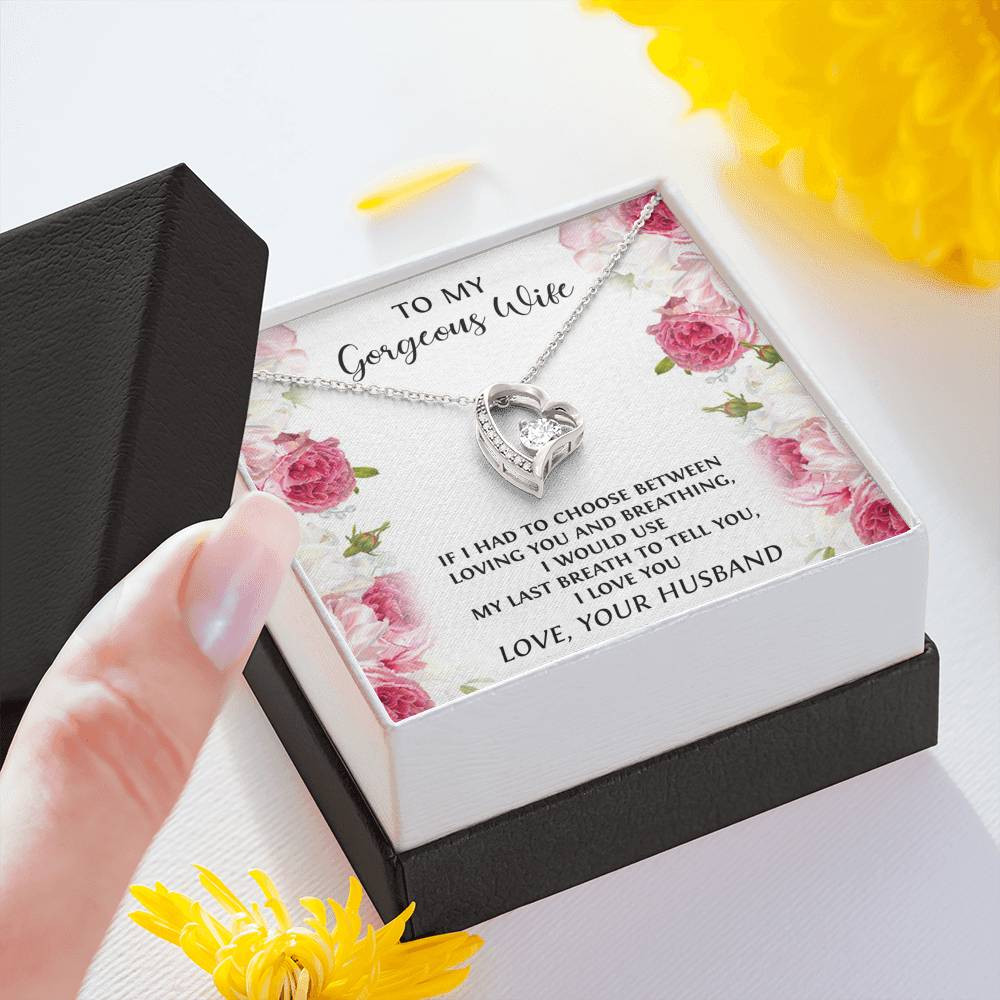 To My Wife, If I had To Choose, Forever Love Heart Necklace For Women, Anniversary Birthday Gifts From Husband