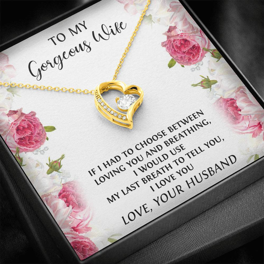 To My Wife, If I had To Choose, Forever Love Heart Necklace For Women, Anniversary Birthday Gifts From Husband