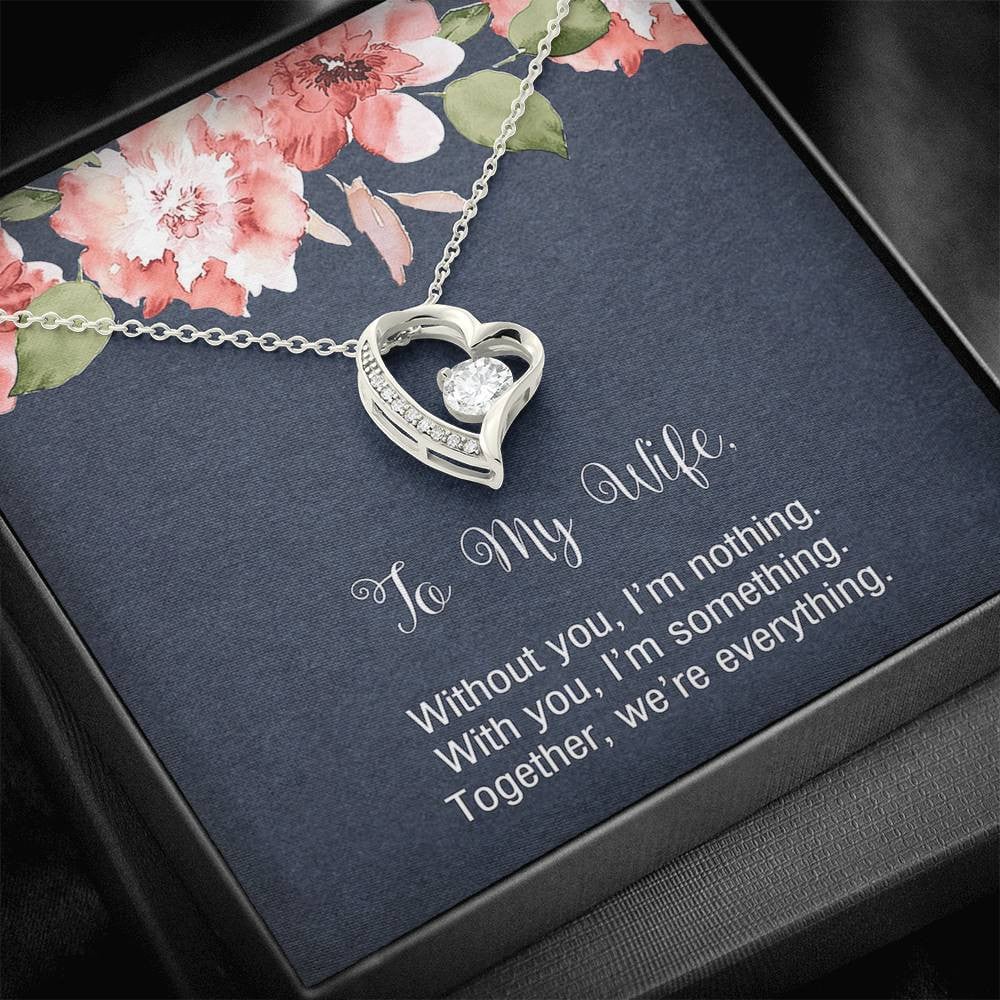 To My Wife, Without You I’m Nothing, Forever Love Heart Necklace For Women, Anniversary Birthday Gifts From Husband
