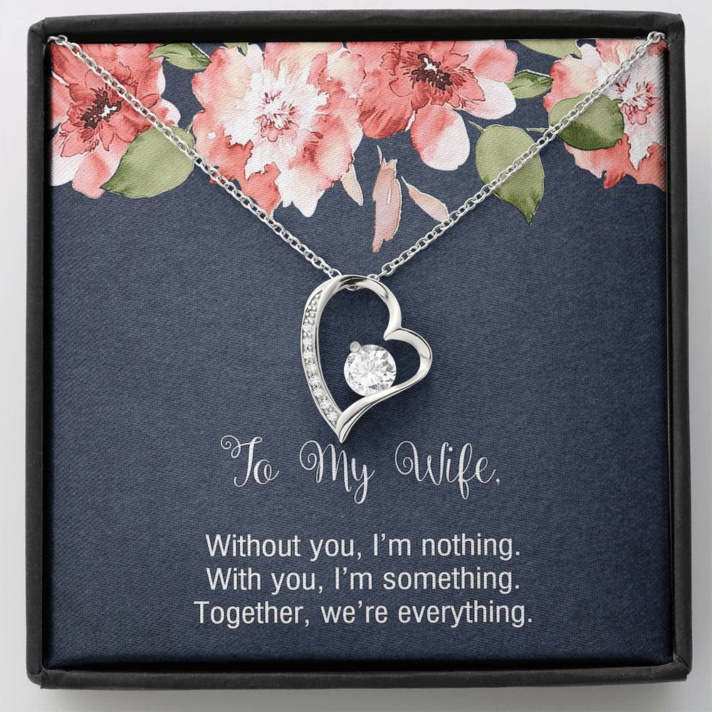 To My Wife, Without You I’m Nothing, Forever Love Heart Necklace For Women, Anniversary Birthday Gifts From Husband