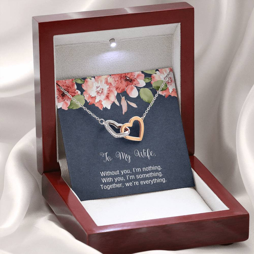 To My Wife, Without You I’m Nothing, Interlocking Heart Necklace For Women, Anniversary Birthday Gifts From Husband