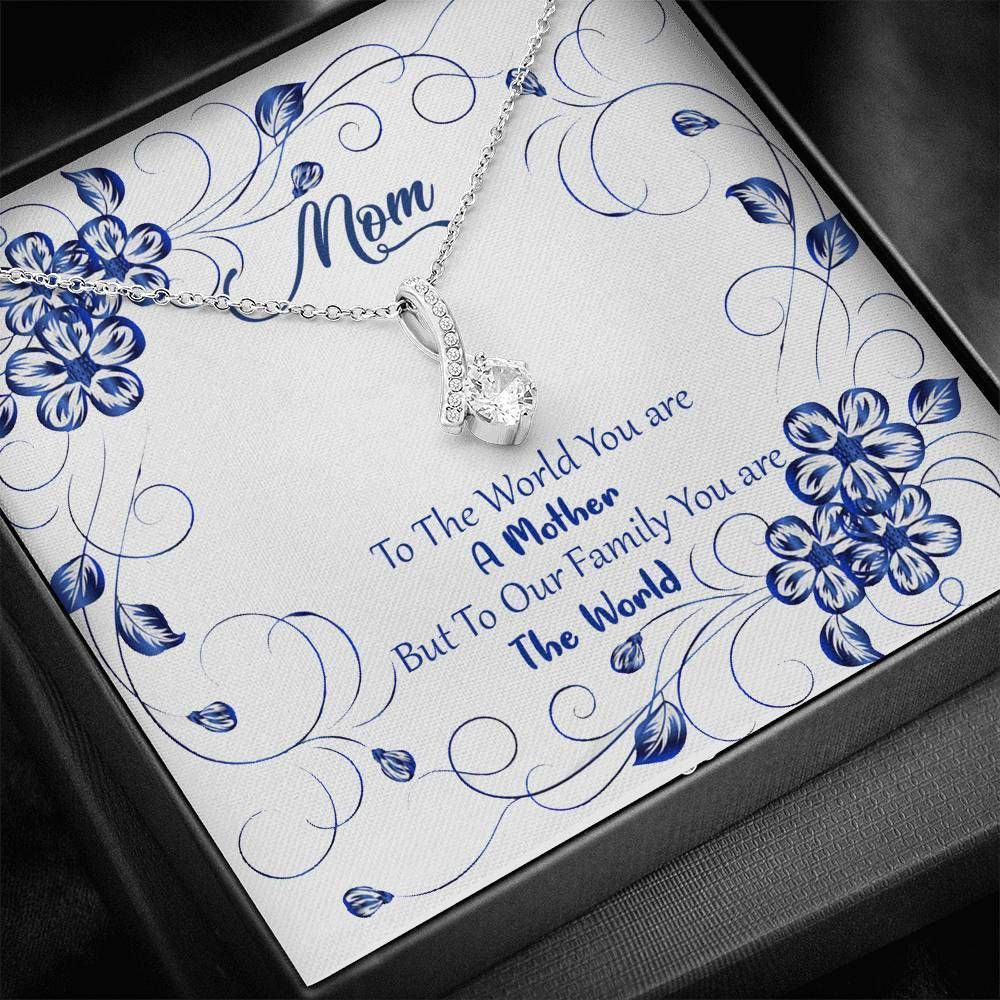 To Our Family You’re The World Alluring Beauty Necklace For Mom