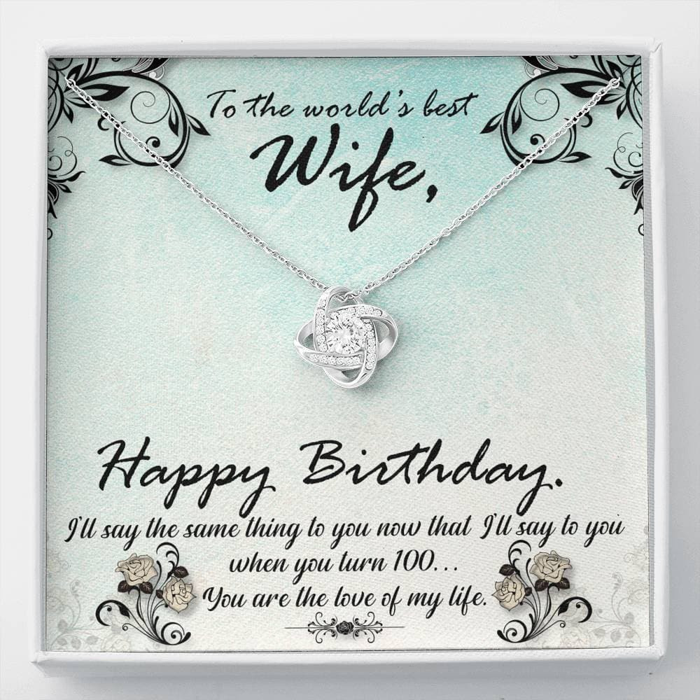 To The World’s Best Wife Happy Birthday Love Knot Necklace