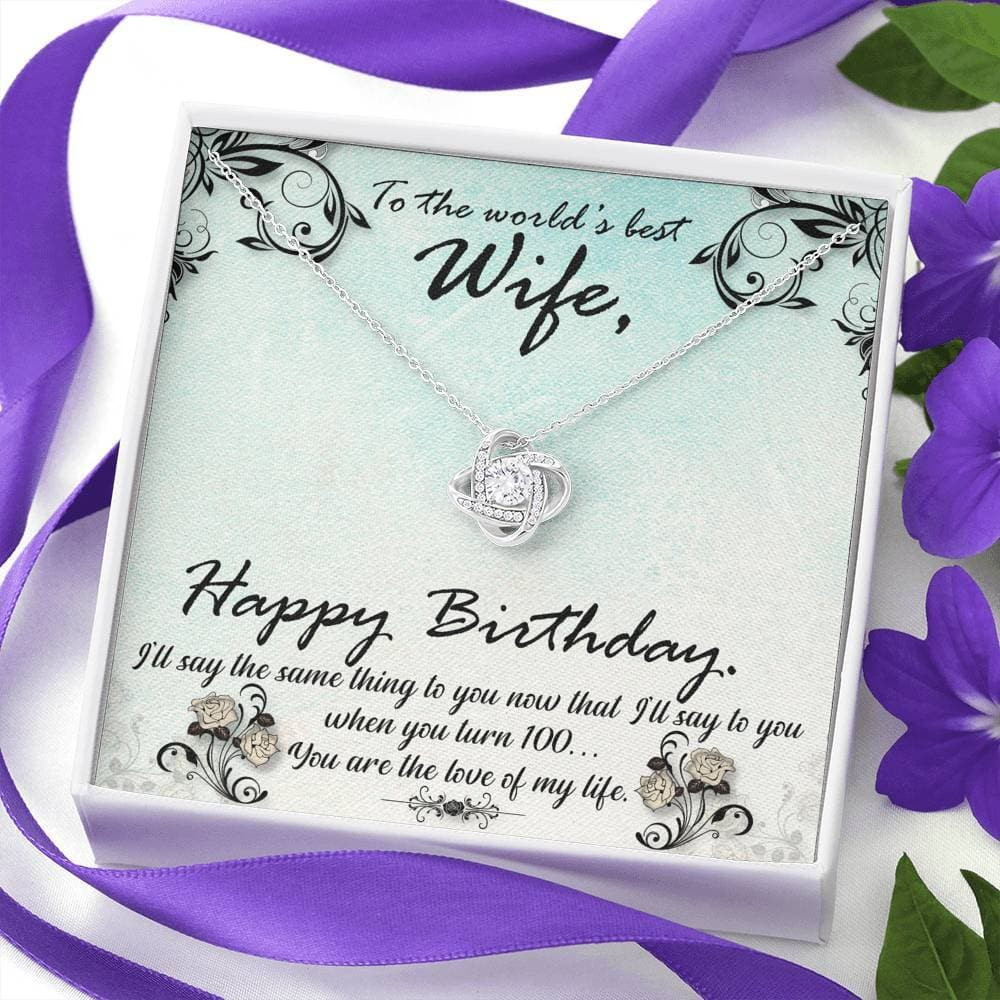 To The World’s Best Wife Happy Birthday Love Knot Necklace