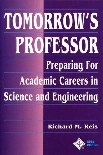 Tomorrow's Professor: Preparing for Academic Careers in Science and Engineering (PDF/EPUB Version)