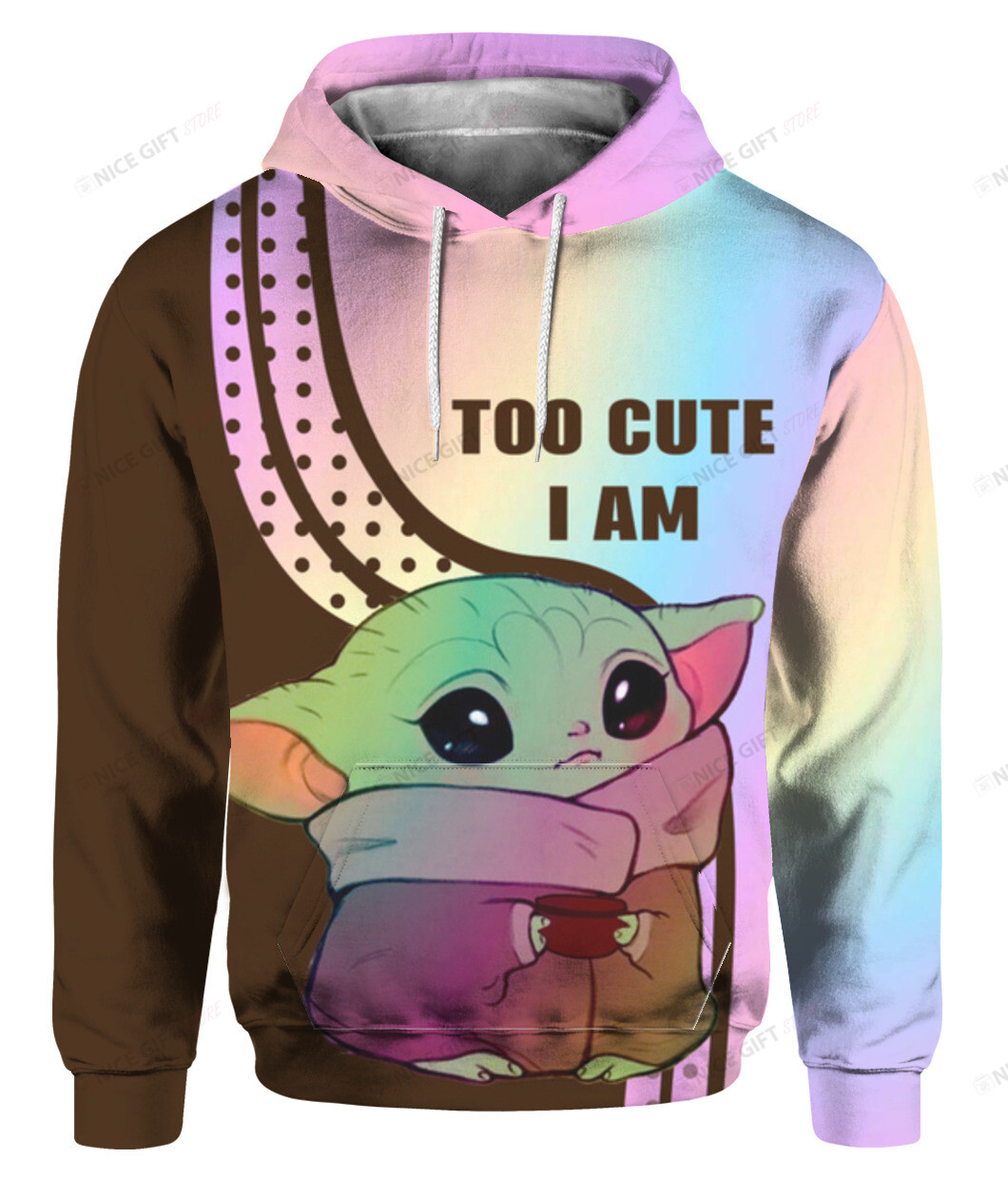 Too Cute I Am 3D Hoodie Gift For Fans