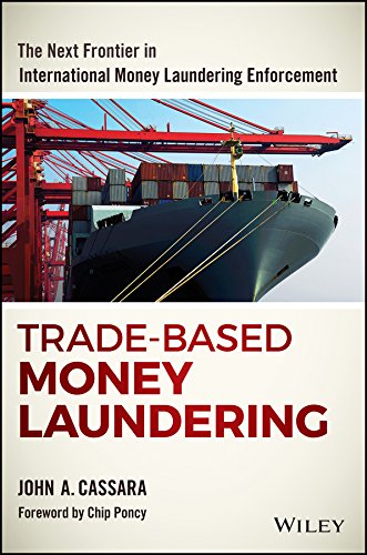 Trade-Based Money Laundering: The Next Frontier in International Money Laundering Enforcement (Wiley and SAS Business Series) (PDF/EPUB Version)