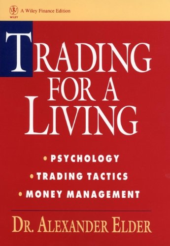 Trading for a Living: Psychology, Trading Tactics, Money Management (Wiley Finance Book 31) (PDF/EPUB Version)